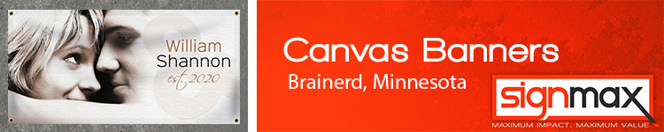Custom Canvas Banners in Brainerd, MN | Signmax.com